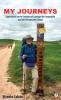 My Journeys: Experiences on the Caminos of Santiago de Compostela and the Chicamocha Canyon