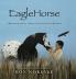 EagleHorse: A Dreamlike Journey of a Horse an Eagle and Little Red Moon