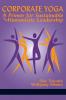 Corporate Yoga - A Primer for Sustainable and Humanistic Leadership
