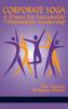 Corporate Yoga - A Primer for Sustainable and Humanistic Leadership (HC)