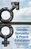 Gender Sexuality and Peace Education