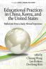 Educational Practices in China Korea and the United States