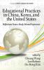 Educational Practices in China Korea and the United States