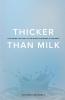 Thicker Than Milk: Following the trail of the Blood Covenant in the Bible