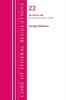 Code of Federal Regulations Title 22 Foreign Relations 300-End Revised as of April 1 2020