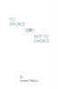 To Divorce or Not To Divorce