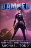 Sit Down Shut Up And Pull The Trigger: A Supernatural Action Adventure Opera: 4 (Protected by the Damned)