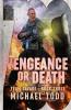 Vengeance or Death: (Previously published as Savage Reload): 3 (Team Savage)