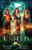 Magic United: An Urban Fantasy Action Adventure: 5 (The Witches of Pressler Street)