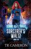 Sorcerer's Waltz: An Urban Fantasy Action Adventure: 6 (Scions of Magic)