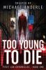 Too Young to Die: 1 (Pivot Lab Chronicles)