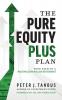The Pure Equity Plus Plan