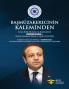 Başmüzakerecinin Kaleminden: Avrupa Birliği Eski Bakanı ve Başmüzakereci Egemen Bağış'ın Basında Yayımlanan Makale ve Yazıları (2010-2018)