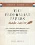 The Federalist Papers Made Easier