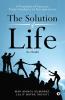 The Solution Of Life : A Formula Of Success From Students To Entrepreneur