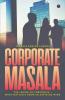 Corporate Masala: The Inside Of Corporate - What Matter’S From An Aspiring Mind