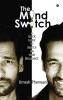 The Mind Switch : A Quick Guide To Unleash Your Brilliance
