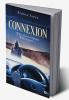 Connexion : What Has to Happen Will Happen‚Ä¶