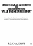 HANDOUTS ON VA/VE AND CREATIVITY AND GUIDELINES FOR PREPARING VALUE ENGINEERING REPORT:(Course Material for Distribution amongst Participants in workshop on “Techniques of Training in Value Engineerin