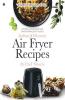 Indian & Western Air Fryer Recipes: Healthy Homemade And Good Looking Food Recipes