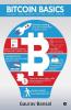 Bitcoin Basics : Logic And Magic Of Digital Gold