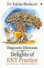 Diagnostic Dilemmas And Delights Of Ent Practice : Clinical Experiences