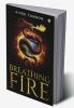 Breathing Fire