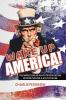WAKE UP AMERICA!