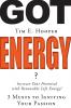 Got Energy?: 3 Musts to Igniting Your Passion: 4