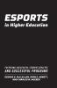 Esports in Higher Education