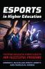 Esports in Higher Education