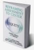 Reframing Assessment to Center Equity