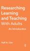 Researching Learning and Teaching with Adults