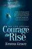 The Life Letters Courage to Rise