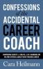 Confessions of the Accidental Career Coach