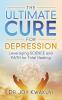 The Ultimate Cure for Depression