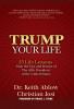 Trump Your Life