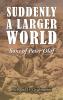 Suddenly a Larger World