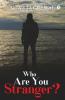 Who Are You Stranger?