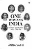 One Woman’S India : From The Gandhian Era To The Cyber Age