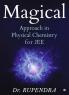 Magical Approach in Physical Chemistry for JEE