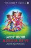 Gods' Mom Ansuya Devi : When Gods Wanted Mother’S Love: The Story Of The Hindu God Guru Dutta