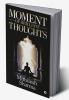 Moment of Brilliant Thoughts
