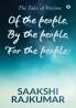 Of the People By the People For the People! : The Tales of Passion