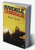 Juvenile Criminals