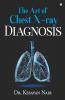 The Art Of Chest X-Ray Diagnosis