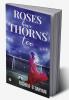Roses Have Thorns Too