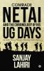 Comrade Netai And The Chronology Of His Ug Days : An Inside Story Of Naxalite Movement From Nineties