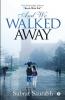 And We Walked Away