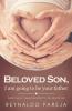 Beloved son I am going to be your Father